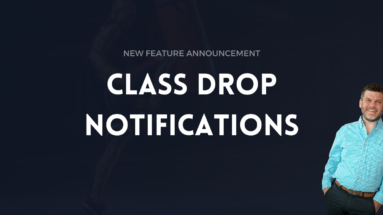 New Feature - Class Drop Notification